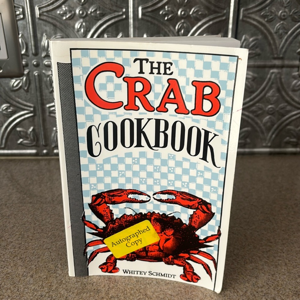 The Crab 🦀 Cookbook by Whitey Schmidt, Signed! Soft back book
